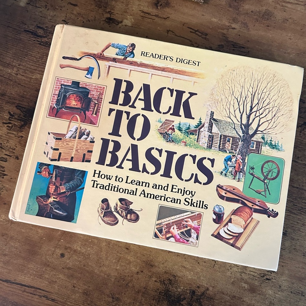 Readers Digest BackToBasics : How to Learn and Enjoy Traditional American Skills